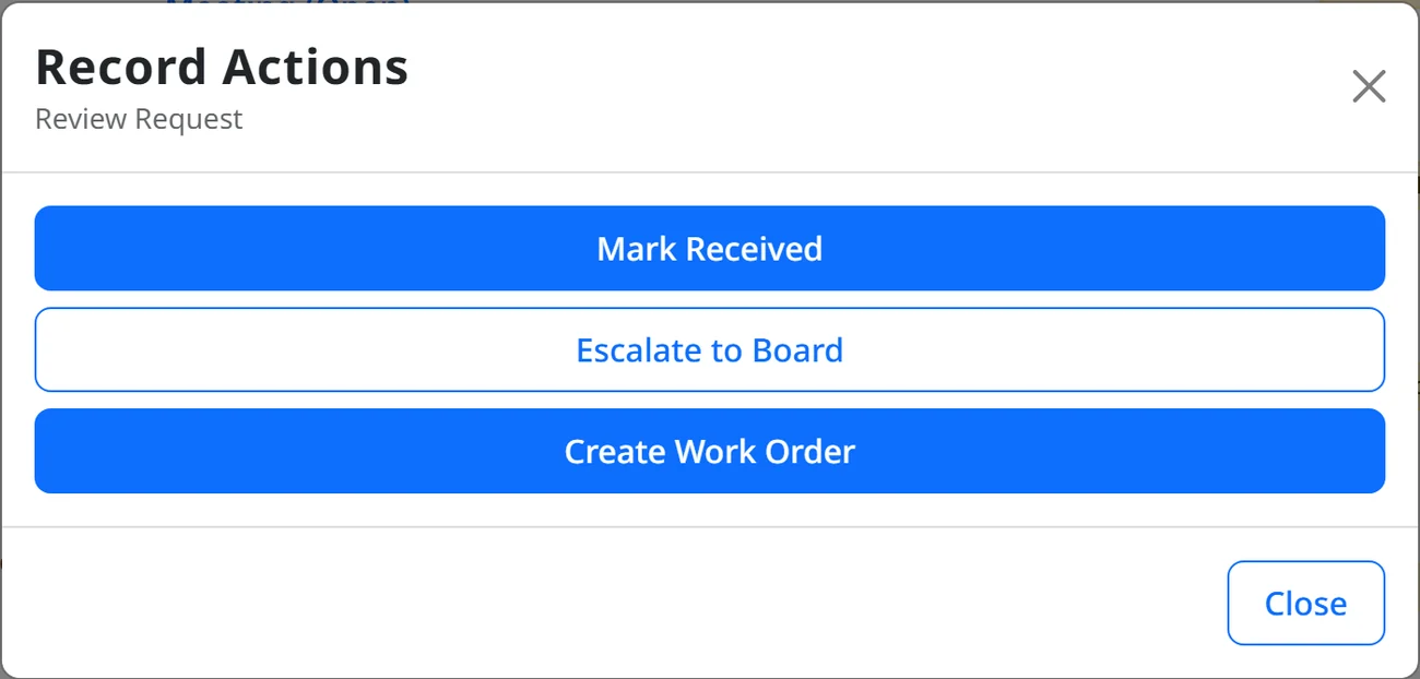 The record actions dialog for a request, offering Mark Received, Escalate to Board and Create Work Order